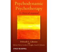 Psychodynamic Psychotherapy: A Clinical Manual