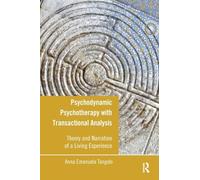 Psychodynamic Psychotherapy with Transactional Analysis: Theory and Narration of a Living Experience