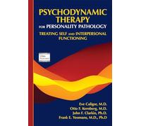 Psychodynamic Therapy for Personality Pathology: Treating Self and Interpersonal Functioning