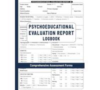 Psychoeducational Evaluation Report Logbook: Comprehensive Assessment Forms