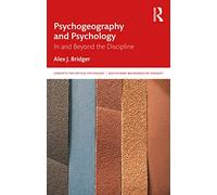 Psychogeography and Psychology: In and Beyond the Discipline (Concepts for Critical Psychology)