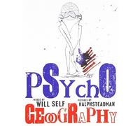 Psychogeography by Will Self (2007-10-22)