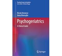 Psychogeriatrics: A Clinical Guide (Practical Issues in Geriatrics)
