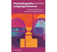 Psycholinguistics and the Language Sciences : A Practical Guide to Experimental Research