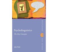 Psycholinguistics: The Key Concepts