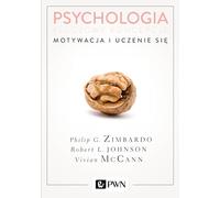 Psychologia Kluczowe koncepcje Tom 2 Motywacja i uczenie sie