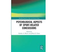 Psychological Aspects of Sport-Related Concussions (Routledge Research in Sport & Exercise Science)