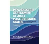 Psychological Assessment of Adult Posttraumatic States: Phenomenology, Diagnosis, and Measurement