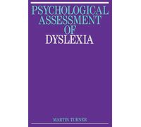 Psychological Assessment of Dyslexia: 45 (Exc Business And Economy (Whurr))
