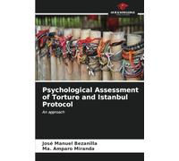 Psychological Assessment of Torture and Istanbul Protocol: An approach