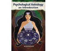 Psychological Astrology An Introduction: 1