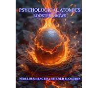 Psychological Atomics, Rooster Crows (The Lamb's Book of Life)