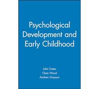 Psychological Development and Early Childhood (Child Development)