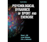 Psychological Dynamics of Sport and Exercise