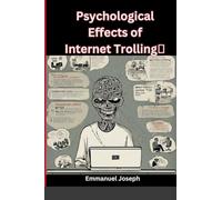 Psychological Effects of Internet Trolling