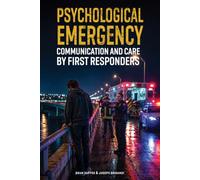 Psychological Emergency Communication and Care by First Responders