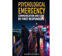 Psychological Emergency Communication and Care by First Responders