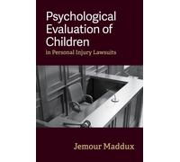Psychological Evaluation of Children in Personal Injury Lawsuits