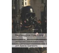 Psychological Operations: Learning Is Not a Defense Science Project