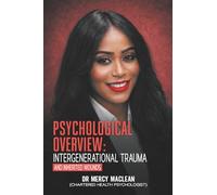 Psychological Overview: Intergenerational Trauma and Inherited Wounds