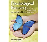 Psychological Recovery: Beyond Mental Illness