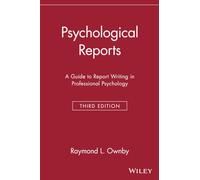 Psychological Reports: A Guide to Report Writing in Professional Psychology