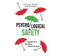 Psychological Safety: Signpost to Fearless Performance