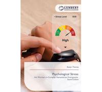 Psychological Stress: Aid Workers in Complex Humanitarian Emergencies Second Edition