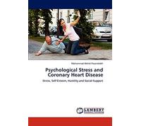 Psychological Stress and Coronary Heart Disease: Stress, Self-Esteem, Hostility and Social-Support