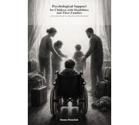 Psychological Support for Children with Disabilities and Their Families: Who Have Experienced War and Forced Displacement