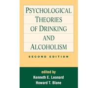 Psychological Theories of Drinking and Alcoholism, Second Edition (Guilford Substance Abuse)