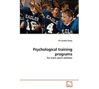 Psychological training programs: for team sport athletes