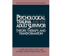 Psychological Trauma And Adult Survivor Theory: Therapy And Transformation (Brunner/Mazel Psychosocial Stress, 21)