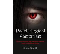 Psychological Vampirism: My way of using sigil vampire-themed magic to deal with anger