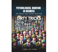 Psychological Warfare in Business: The Rules They Never Told You