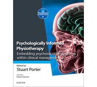 Psychologically Informed Physiotherapy - Embedding psychosocial perspectives in clinical management