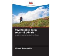 Psychologie de la sécurité pénale: La détermination engendre la confiance