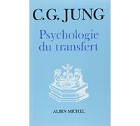 Psychologie du transfert: Illustrée à l'aide d'une série d'images alchimiques
