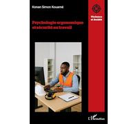 Psychologie ergonomique et sécurité au travail (Violence Et Société)
