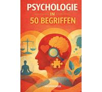 Psychologie in 50 Begriffen