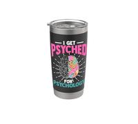 Psychologist | Brain | I Get Psyched for Psychology Stainless Steel Insulated Tumbler