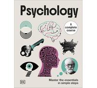 Psychology A Complete Course: Master the Essentials in Simple Steps