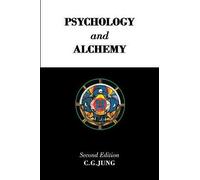 Psychology and Alchemy (Collected Works of C.G. Jung)