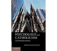 Psychology and Catholicism: Contested Boundaries