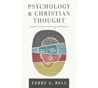 Psychology and Christian Thought: Toward a Christian Psychology of Wholeness