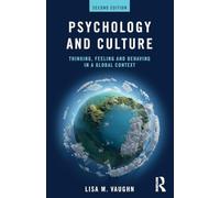 Psychology and Culture: Thinking, Feeling and Behaving in a Global Context