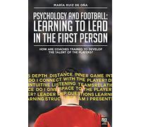 Psychology and football: learning to lead in the first person: How are coaches trained to develop the talent of the players?