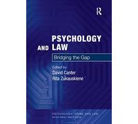 Psychology and Law: Bridging the Gap (Psychology, Crime and Law)