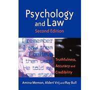 Psychology and Law Second Edition: Truthfulness, Accuracy and Credibility: 16 (Wiley Series in Psychology of Crime, Policing and Law)