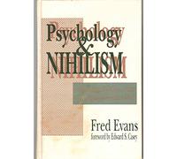 Psychology and Nihilism: A Genealogical Critique of the Computational Model of Mind (SUNY series in the Philosophy of the Social Sciences)